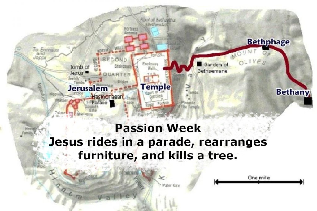 April 27, 28 A.D. – Jesus rides in a parade, rearranges furniture, and kills a tree.— The Year of the Lord’s Favor #80